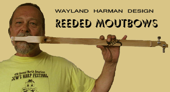 Reeded Mouthbows